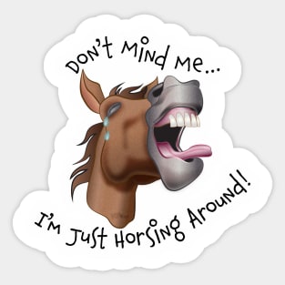 Horsing Around Sticker